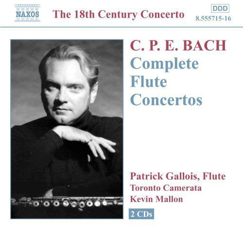 Bach / Gallois / Mallon / Toronto Camerata: Complete Flute Concertos