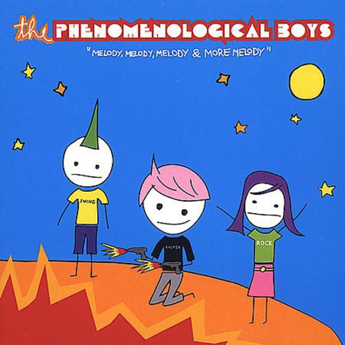 Phenomenological Boys: Melody Melody Melody and More Melody