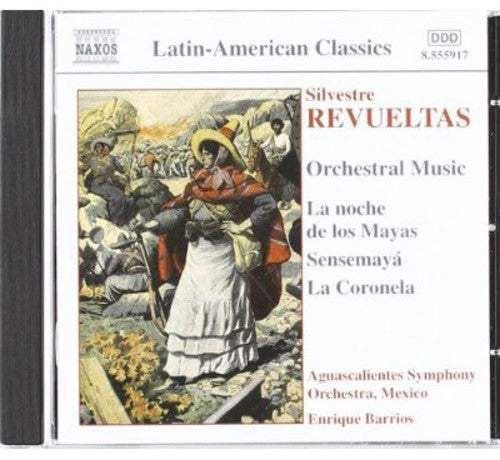 Revueltas / Barrios / Aguascalientes So: Orchestral Music