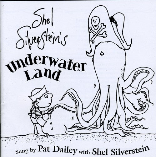 Silverstein, Shel / Dailey, Pat: Underwater Land