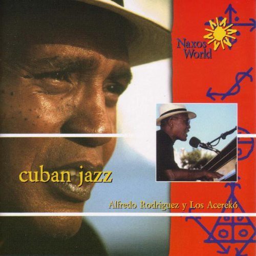 Rodriguez, Alfredo / Aceroko: Cuban Jazz