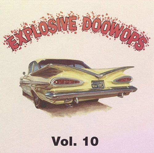 Explosive Doo Wops 10 / Various: Explosive Doo Wops 10 / Various