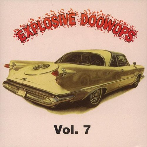 Explosive Doo Wops 7 / Various: Explosive Doo Wops 7 / Various