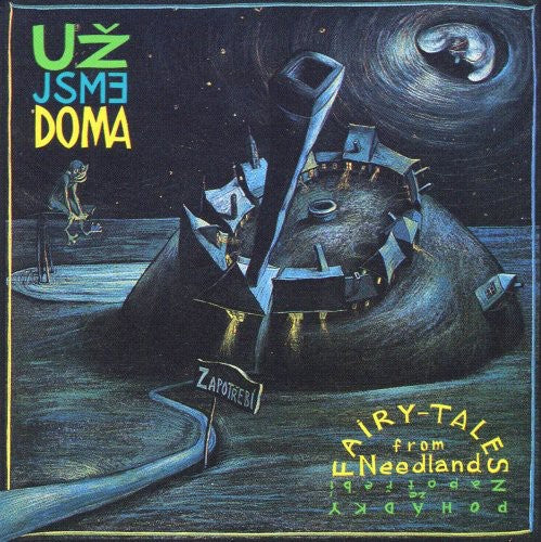 Uz Jsme Dome: Fairytales from Needland