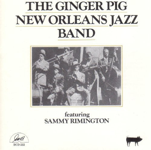 Ginger Pig New Orleans Band: Featuring Sammy Rimigton