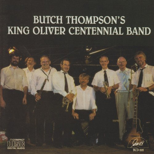 Thompson, Butch: Butch Thompson's King Oliver Centennial Band