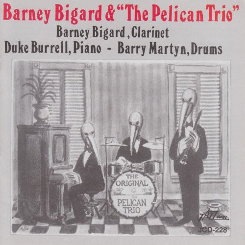 Bigard, Barney & the Pelican Trio: Barney Bigard & the Pelican Trio