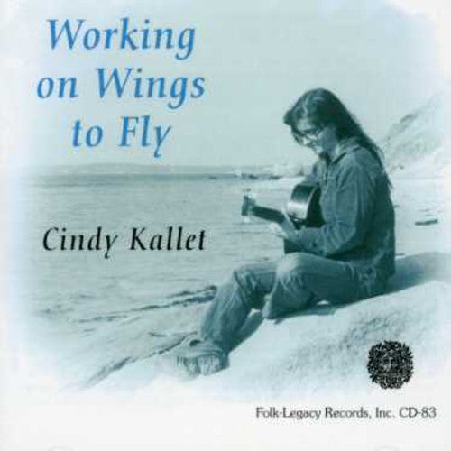 Kallet, Cindy: Working on Wings to Fly