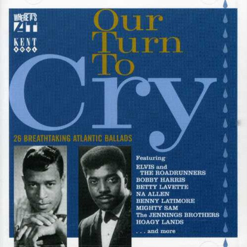 Our Turn to Cry / Various: Our Turn to Cry / Various