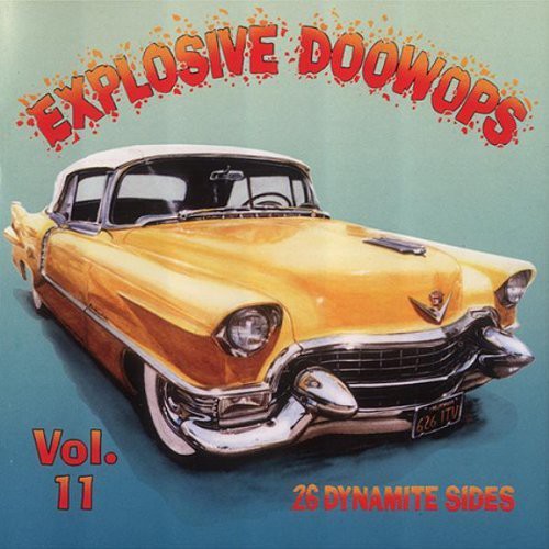 Explosive Doo Wops 11 / Various: Explosive Doo Wops 11 / Various