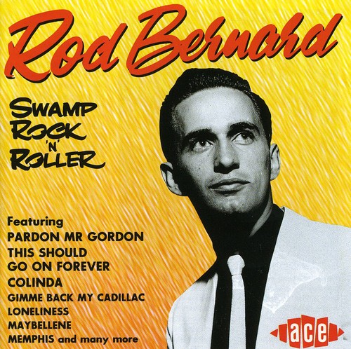 Bernard, Rod: Swamp Rock N Roller