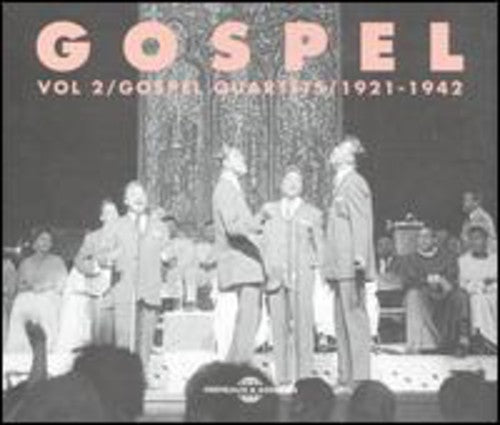 Gospel 2: Gospel Quartets 1921-1942 / Various: Vol. 2-Gospel 1921-1942