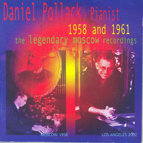 Pollack, Daniel / Prokofiev / Chopin / Liszt: 1958 & 1961: Legendary Moscow Recordings