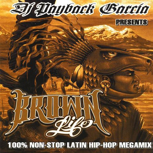 DJ Payback Garcia: Brown Life