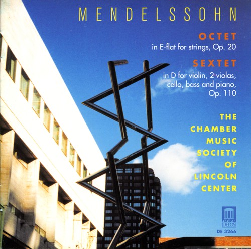 Mendelson / Chamber Music Society Lincoln Center: Octet in E-Flat for Strings / Sextet in D