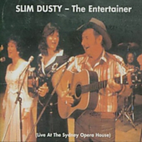 Dusty, Slim: Entertainer