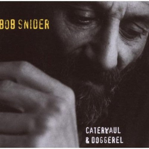 Snider, Bob: Caterwaul & Doggerel