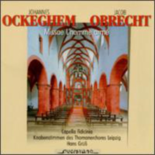 Ockeghem / Obrecht / Capelle Fidnicia: Missa L'homme Arme/Versus Del Octavo Tono/Missa L'