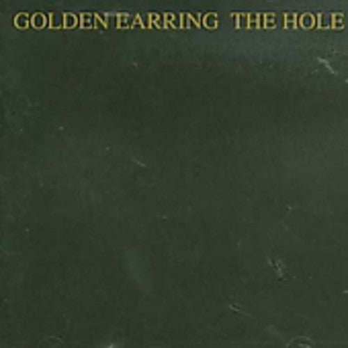 Golden Earring: Hole