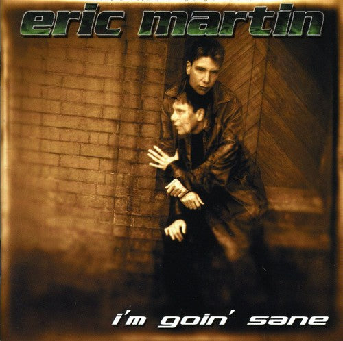 Martin, Eric: I'm Going Sane