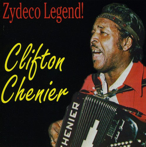 Chenier, Clifton: Zydeco Legend
