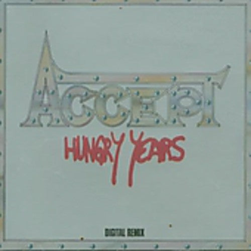 Accept: Hungry Years