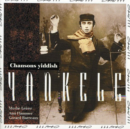 Leiser / Flammer / Barreaux: Yankele-Yiddish Songs