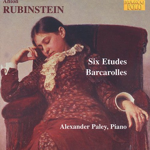 Rubinstein / Paley: Etudes (6) Op. 23/Barcarolles 1-6