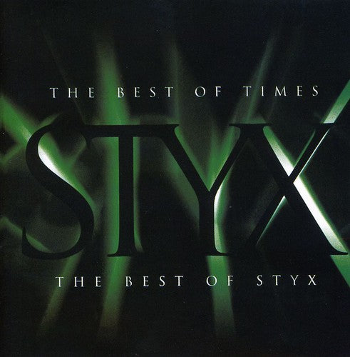Styx: Best of Times: The Best