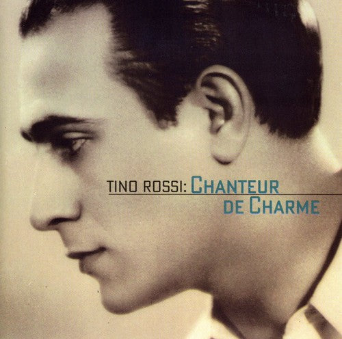 Rossi, Tino: Chanteur de Charme