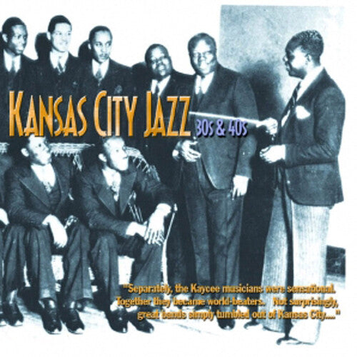 Kansas City Jazz: 30's & 40's / Various: Kansas City Jazz: 30's and 40's