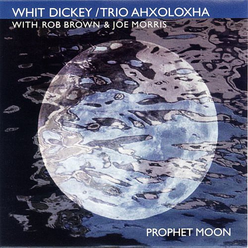 Dickey, Whit: Prophet Moon