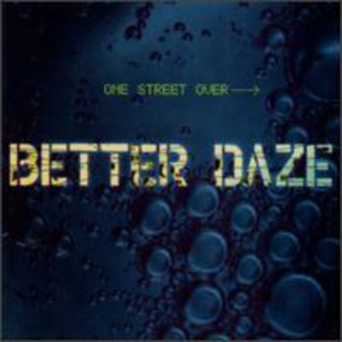 Better Daze: One Street Over