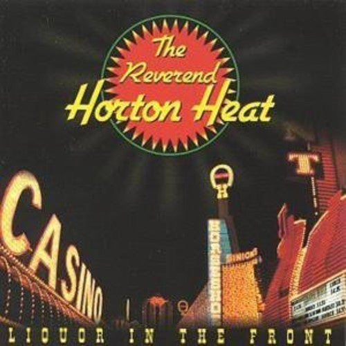 Reverend Horton Heat: Liquor in the Front