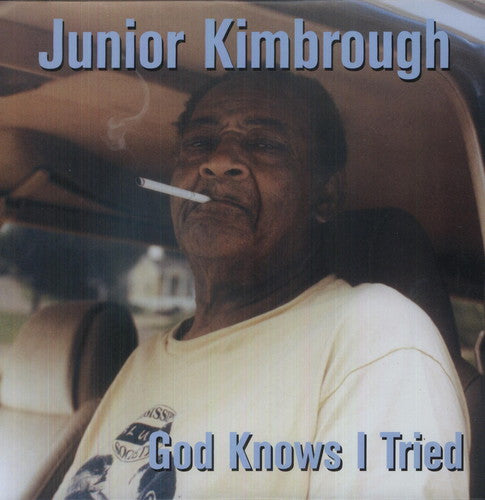 Kimbrough, Junior: God Knows I Tried