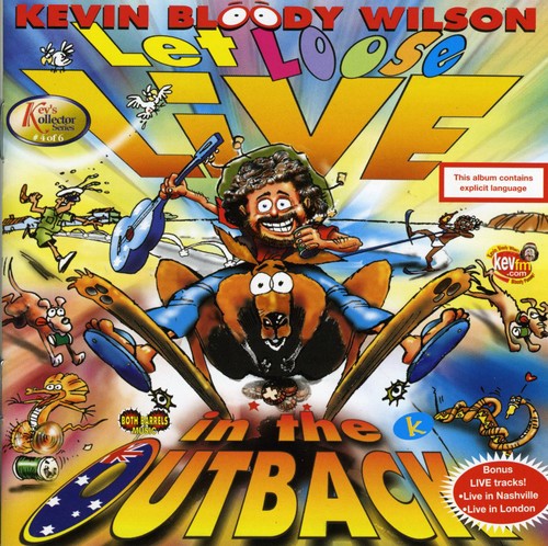 Wilson, Kevin Bloody: Let Loose Live in the