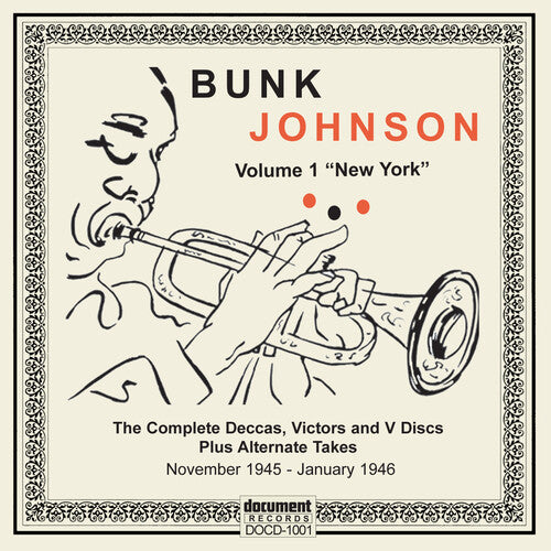 Johnson, Bunk: 1945-1946 Compl Deccas Victors & V Discs