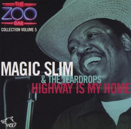 Magic Slim & Teardrops: Zoo Bar Collection 5: Highway Is My Home