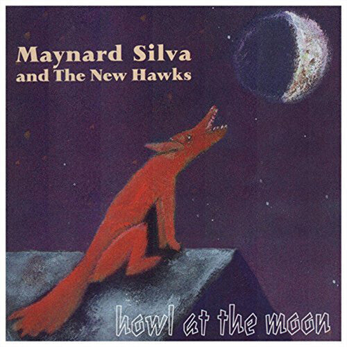 Silva, Maynard / New Hawks: Howl at the Moon