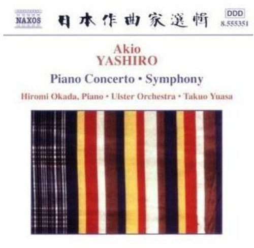 Yashiro / Yuasa / Hiromi Okada Ulster Orchestra: Piano Concerto / Symphony