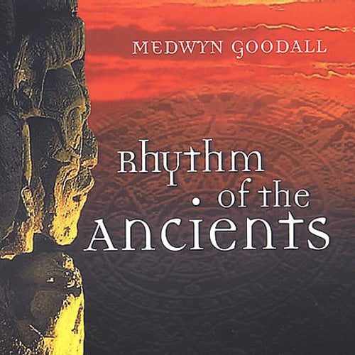 Goodall, Medwyn: Rhythm of the Anciens