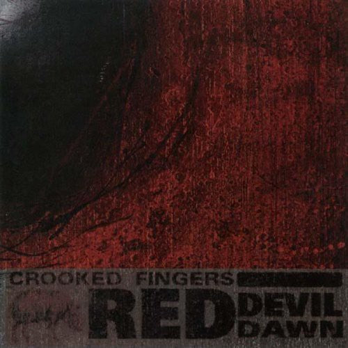 Crooked Fingers: Red Devil Dawn