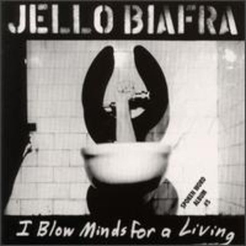 Biafra, Jello: I Blow Minds for a Living / Spoken Word Album DBL