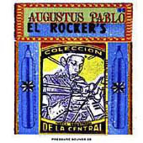 Pablo, Augustus: El Rockers
