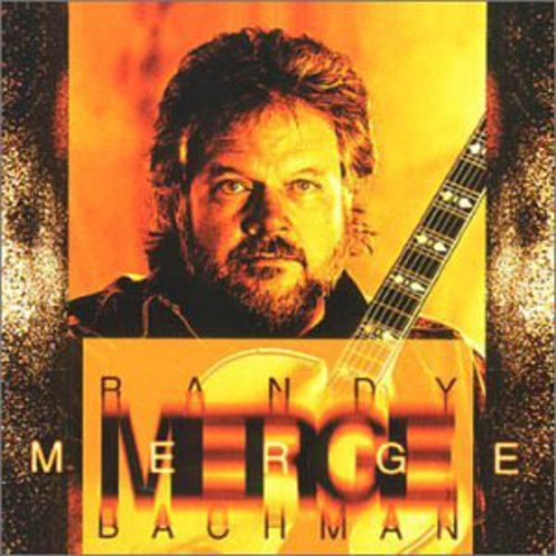 Bachman, Randy: Merge