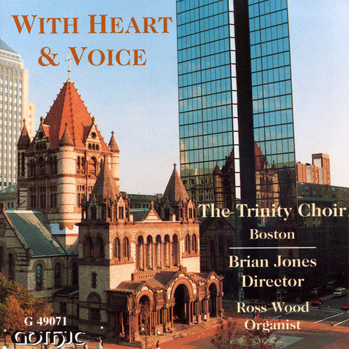 Trinity Choir / Jones / Wood: With Heart & Voice