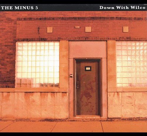 Minus 5: Down with Wilco