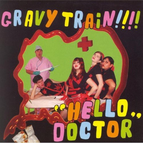 Gravy Train: Hello Doctor