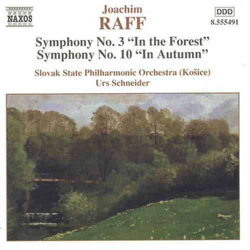Raff / Schneider / Slovak State Phil Orch (Kosice): Symphonies 3 & 10