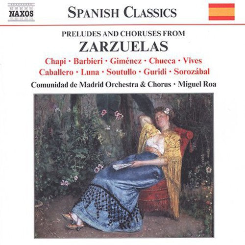 Preludes & Choruses From Zarzuelas / Various: Preludes & Choruses from Zarzuelas / Various